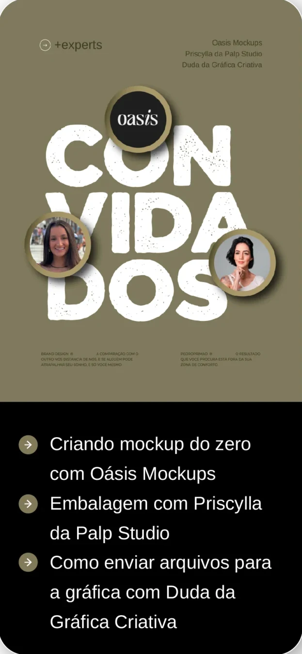 Módulo 6: Convidados: mockup do zero com Oásis Mockups, embalagem com Priscylla da Palp Studio e envio de arquivos para gráfica com Duda da Gráfica Criativa